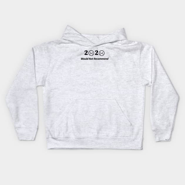 2020 would not recommend Kids Hoodie by Souna's Store